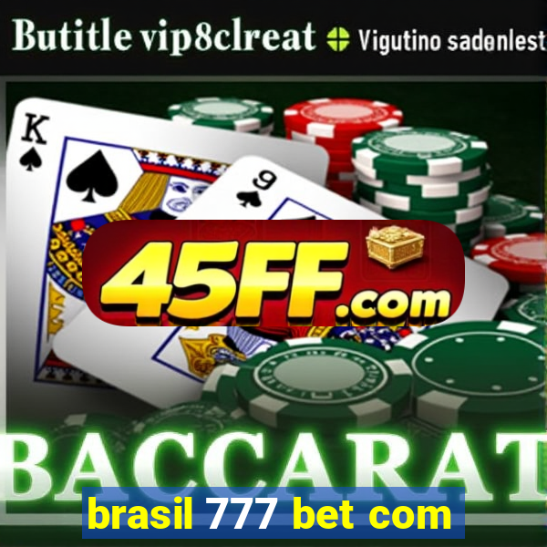brasil 777 bet com